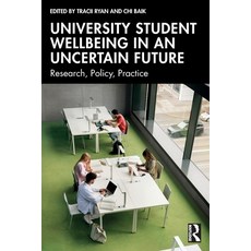 (영문도서)University Student Wellbeing in an Uncertain Future: Research Policy Practice Paperback, English, 9781041091417 English, 9781041091417
