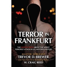 (영문도서) Terror in Frankfurt: The Untold Truth about the Worst Terrorist Attack in U.S. Air Force History Hardcover, Permuted Press, English, 9781637584415
