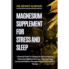 (英文圖書)Magnesium Supplement for Stress and Sleep: A Practical Guide To Calming The Nerv... 平裝版, Independently Published, 英文