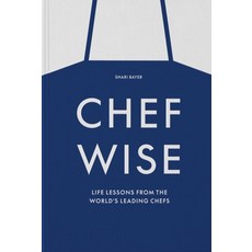 (영문도서) Chefwise Life Lessons from the World's Leading Chefs Hardcover, Phaidon Press, English, 9781838666231