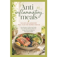 (영문도서)The Anti-Inflammatory Meal Plan for Women Over 40: Easy Recipes Fat-Burning Foo... Paperback, Independently Published, English, 9798197436849 Independently Published, English, 9798197436849
