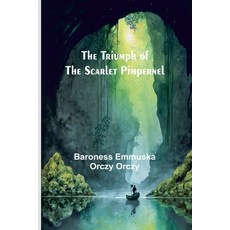 (영문도서) The Triumph of the Scarlet Pimpernel Paperback, Alpha Edition, English, 9789362093813