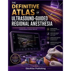 (영문도서)The Definitive Atlas of Ultrasound-Guided Regional Anesthesia Paperback, Independently Published, English, 9798188843373