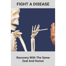 Fight A Disease: Recovery With The Same Zeal And Humor: Bronchitis Immediate Relief Paperback, Independently Published, English, 9798743303038