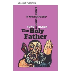 (영문도서) The Holy Father: A side-splittingly funny and raucous retelling of the Christma... Paperback, Independently Published, English, 9798340023315