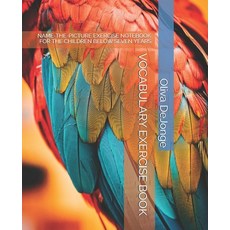 Vocabulary Exercise Book: Name-The-Picture Exercise Notebook for the Children Below Seven Years Paperback, Independently Published
