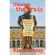 (영문도서)Chasing the craic: Travel tales of an Irish rover Paperback, Clarebooks, English, 9781999611606