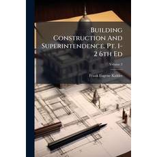 (英文書)Building Construction And Superintendence. Pt. 1-2 6th Ed; Volume 2 平裝版, Nabu Press, 英文
