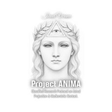 (영문도서)Project ANIMA: Classified Research Protocol on Astral Projection & Mediumistic C... Paperback, Independently Published, English, 9798245361307