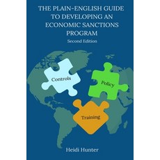 (영문도서)The Plain-English Guide to Developing an Economic Sanctions Program Paperback, Lilabby Press, English, 9798999428905