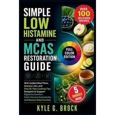(영문도서)Simple Low Histamine and MCAS Restoration Guide Paperback, Independently Published, English, 9798199969239