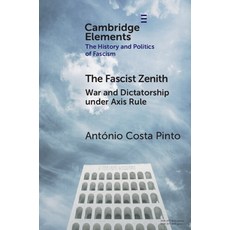 (영문도서)The Fascist Zenith: War and Dictatorship Under Axis Rule Paperback, Cambridge University Press, English, 9781009706681