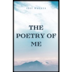 (영문도서) The Poetry of Me Paperback, Izzy Wagner, English, 9798224963171