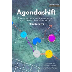 Agendashift: Outcome-oriented change and continuous transformation (2nd Edition) Paperback, New Generation Publishing, English, 9781800313576