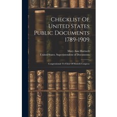 (영문도서) Checklist Of United States Public Documents 1789-1909: Congressional: To Close Of Sixtieth Co... Hardcover, Legare Street Press, English, 9781021018212