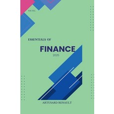 (영문도서)Essentials of Finance Paperback, Artusard Renault, English, 9798231385584