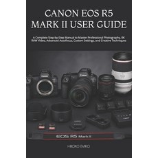 (英文圖書)Canon EOS R5 Mark II User Guide: A Complete Step-by-Step Manual to Master Profes... 平裝版, Independently Published, 英文