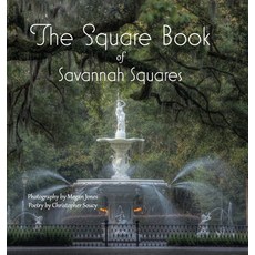 (영문도서) The Square Book of Savannah Squares Hardcover, Swanhorse Press, English, 9781949512113