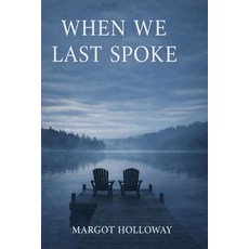 (영문도서)When We Last Spoke Paperback, Independently Published, English, 9798243800891