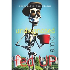 (영문도서) Undiagnosed and FED UP Paperback, Independently Published, English, 9798852547217