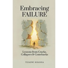 (영문도서)Embracing Failure: Lessons from Cracks Collapses and Comebacks Paperback, Notion Press, English, 9798900234816