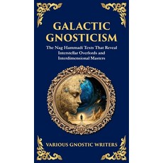 (英文圖書)Galactic Gnosticism: The Nag Hammadi Texts That Reveal Interstellar Overlords an... 精裝版, Library of Alexandria, 英文
