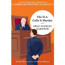 (영문도서) The D.A. Calls It Murder Hardcover, American Mystery Classics, English, 9781613166628