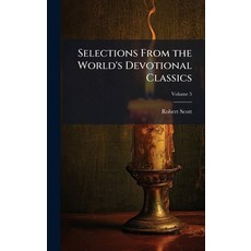 (영문도서)Selections From the World's Devotional Classics Hardcover, Hutson Street Press, English, 9781023882934