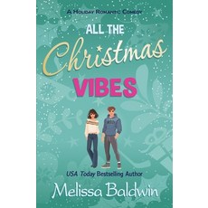 (영문도서) All the Christmas Vibes: A Holiday Romantic Comedy Paperback, Independently Published, English, 9798345981795