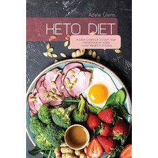 Keto Diet: A Little Cookbook To Start Your Transformation Today - Lose Weight In 21 Days Paperback, Charlie Creative Lab, English, 9781801692755