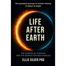 (영문도서)Life After Earth: The science of survival and the search for new worlds Paperback, Ideas4writers, English, 9781838369040