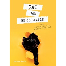 (영문도서) Cat can be so simple: The cat book all about the cat Paperback, Tredition Gmbh, English, 9783347942493