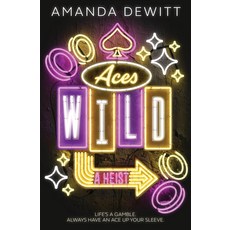 (영문도서) Aces Wild: A Heist Paperback, Peachtree Teen, English, 9781682636237