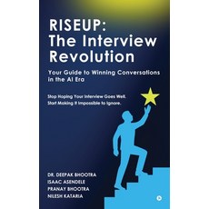 (영문도서)Riseup: The Interview Revolution: Your Guide to Winning Conversations in the AI Era Hardcover, Notion Press, English, 9798901123393