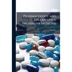 (外文書)Pharmacology and Therapeutics Preventive Medicine Paperback, Nabu Press, English