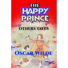 The Happy Prince and Other Tales "Annotated Edition" Paperback, Independently Published, English, 9798726413129