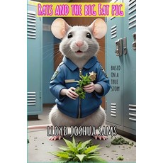 (영문도서) Rats and the Big Fat Pig: Based on a True Story Paperback, Independently Published, English, 9798307296608