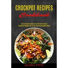 Crockpot Recipes Cookbook: Ketogenic Recipes Full of Low Carb Slow Cooker Meals (Easy to Prepare Hea... Paperback, Alex Howard, English, 9781990169960