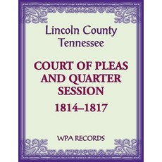 (英文圖書)Lincoln County Tennessee Court of Pleas 1814-1817 平裝版, Heritage Books, 英文