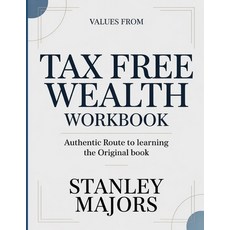 (영문도서)Values From Tax Free Wealth: Authentic Route To Learning The Original Book Paperback, Independently Published, English, 9798182132572