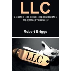 LLC: A Complete Guide To Liability Companies And Setting Up Your Own LLC Paperback, Ingram Publishing