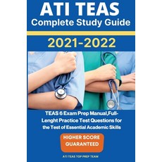 ATI TEAS Complete Study Guide 2021-2022: TEAS 6 Exam Prep Manual Full- Lenght Practice Test Questio... Paperback, Amplitudo Ltd, English, 9781802218671