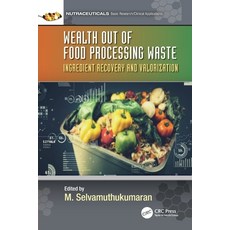 (영문도서)Wealth out of Food Processing Waste: Ingredient Recovery and Valorization Paperback, CRC Press, English, 9781032216058