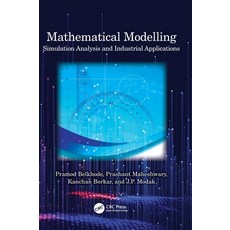 (영문도서) Mathematical Modelling: Simulation Analysis and Industrial Applications Hardcover, CRC Press, English, 9781032331980