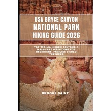 (英文圖書)USA Bryce Canyon National Park Hiking Guide 2026: Top Trails Hidden Canyons & M... 平裝版, Independently Published, English