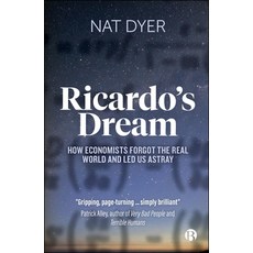 (영문도서) Ricardo's Dream: How Economists Forgot the Real World and Led Us Astray Paperback, Bristol University Press, English, 9781529225501