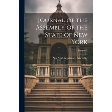 (영문도서) Journal of the Assembly of the State of New York; Volume 2 Paperback, Legare Street Press, English, 9781022740181