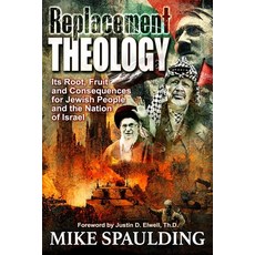 (英文圖書)Replacement Theology: Its Root Fruit and Consequences for Jewish People and th... 平裝版, Transforming Word Publishing, 英文