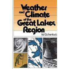 (영문도서) Weather and Climate of the Great Lakes Region Hardcover, University of Notre Dame Press, English, 9780268019297