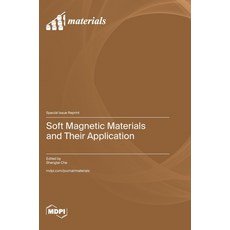 (영문도서) Soft Magnetic Materials and Their Application Hardcover, Mdpi AG, English, 9783725806164